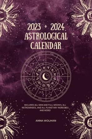 2023 + 2024 Astrological Calendar: Includes all New and Full Moons, All Retrogrades, All Planetary Ingresses and More! Astrology Journal, Witchy ... 2023 Astrology Events, 6x9inches, 75 pages